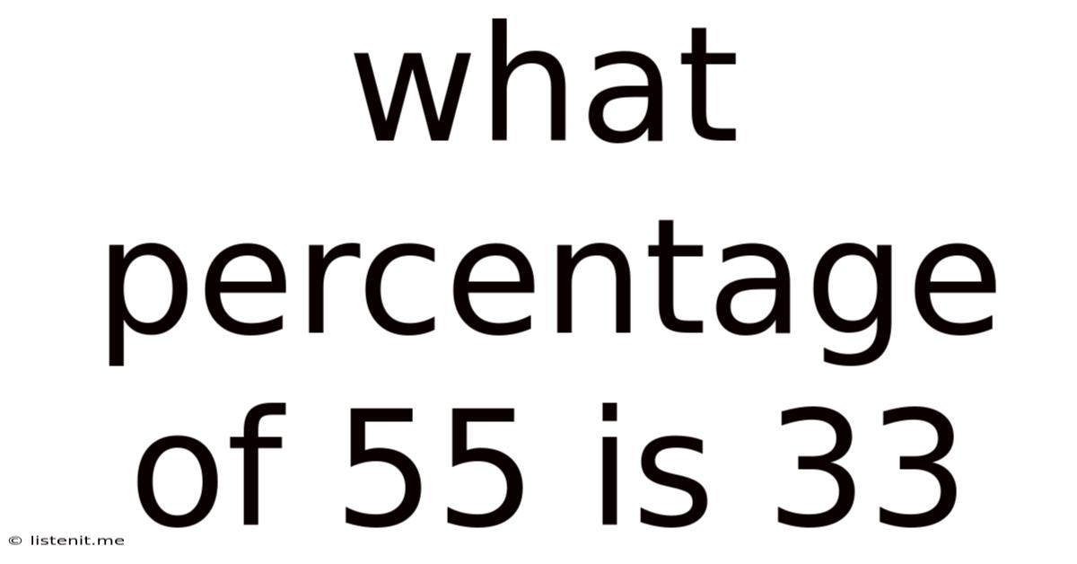 What Percentage Of 55 Is 33