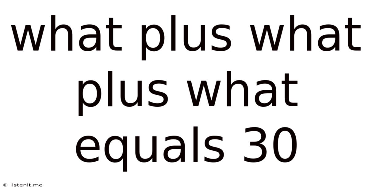 What Plus What Plus What Equals 30