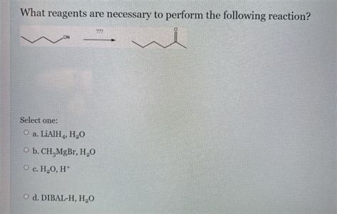 What Reagents Are Necessary To Perform The Following Reaction