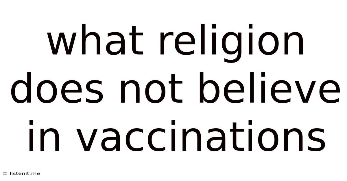 What Religion Does Not Believe In Vaccinations