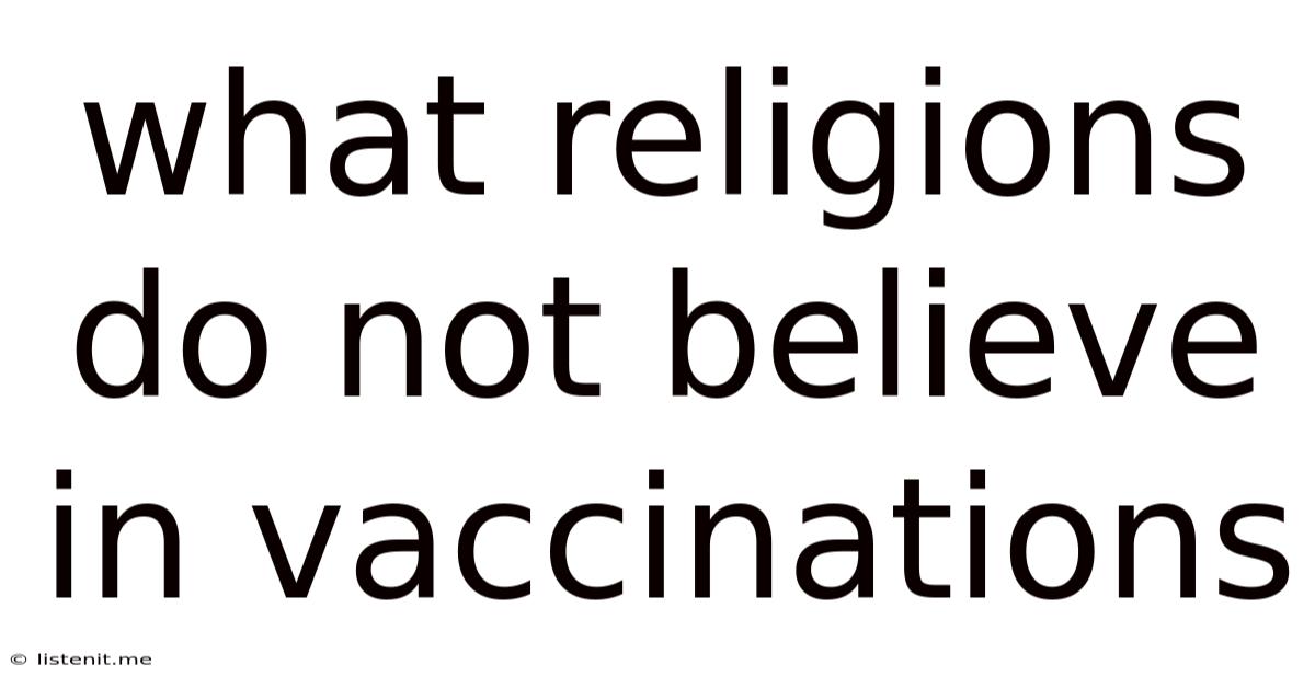 What Religions Do Not Believe In Vaccinations