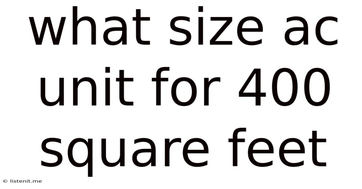 What Size Ac Unit For 400 Square Feet