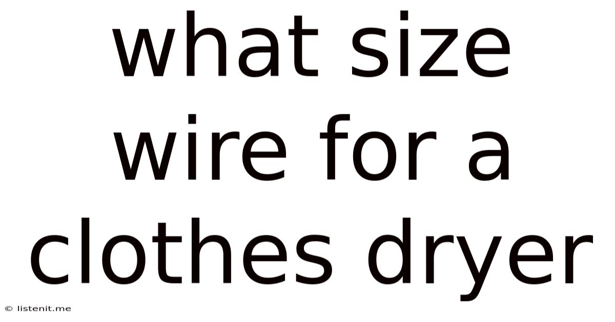 What Size Wire For A Clothes Dryer