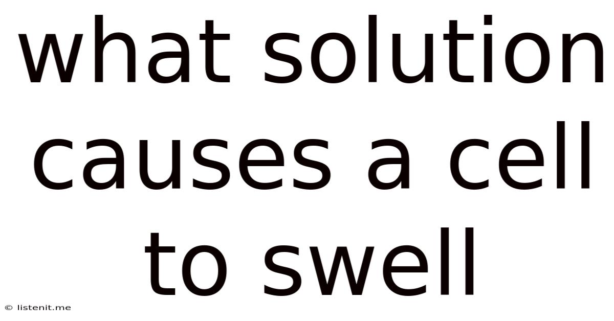 What Solution Causes A Cell To Swell