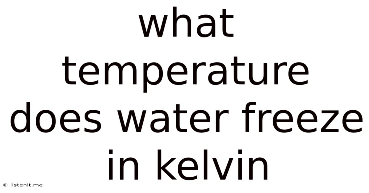 What Temperature Does Water Freeze In Kelvin
