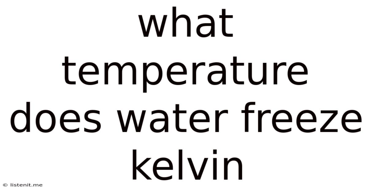 What Temperature Does Water Freeze Kelvin