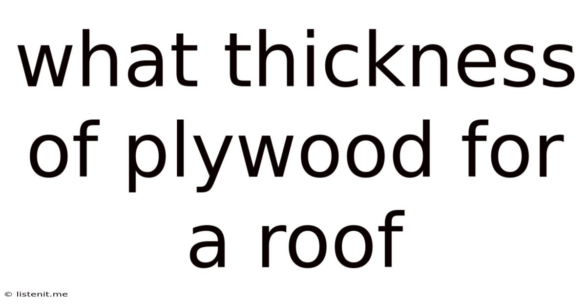 What Thickness Of Plywood For A Roof