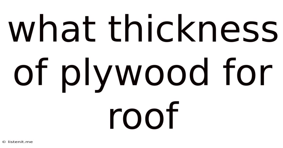 What Thickness Of Plywood For Roof