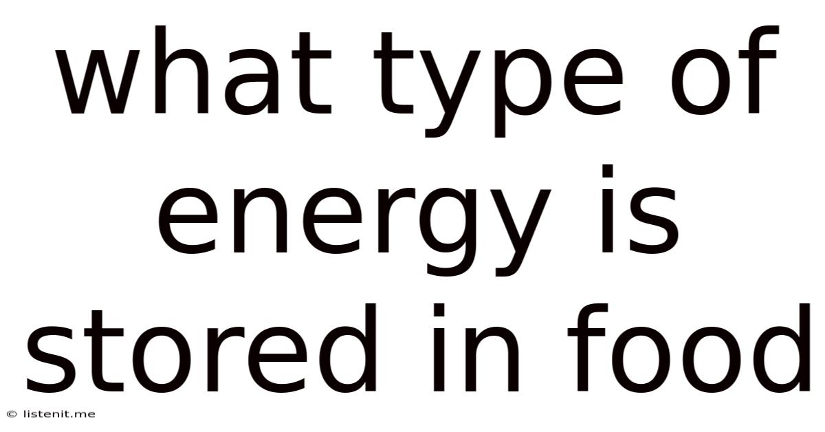 What Type Of Energy Is Stored In Food