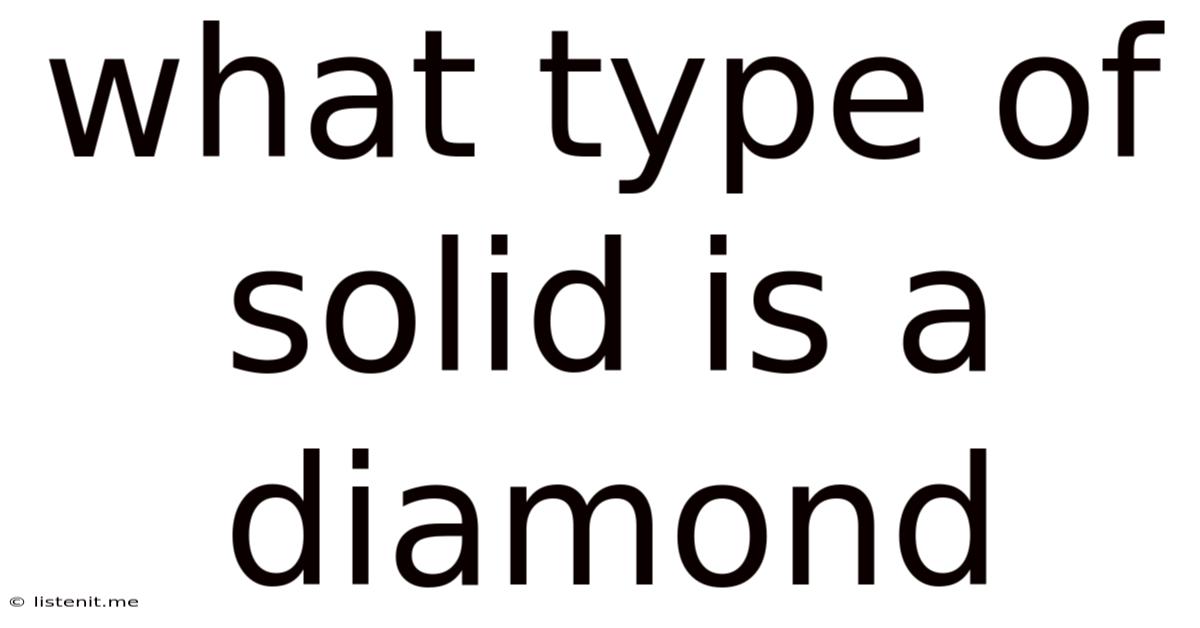 What Type Of Solid Is A Diamond