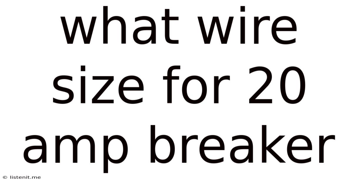 What Wire Size For 20 Amp Breaker