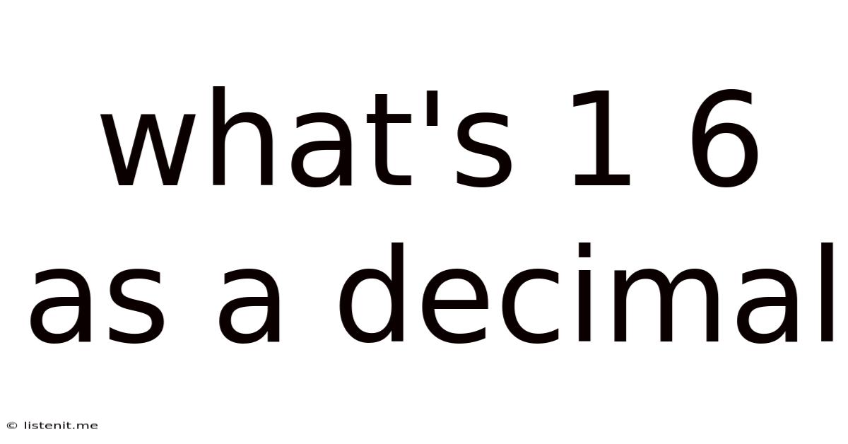 What's 1 6 As A Decimal