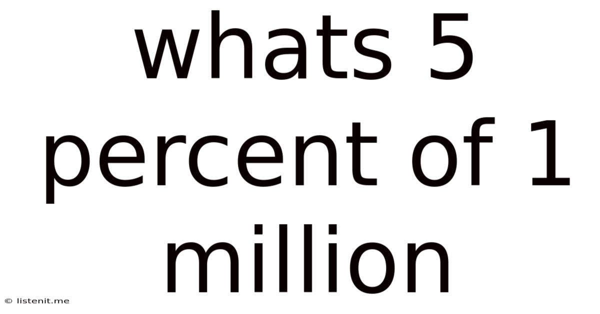 Whats 5 Percent Of 1 Million