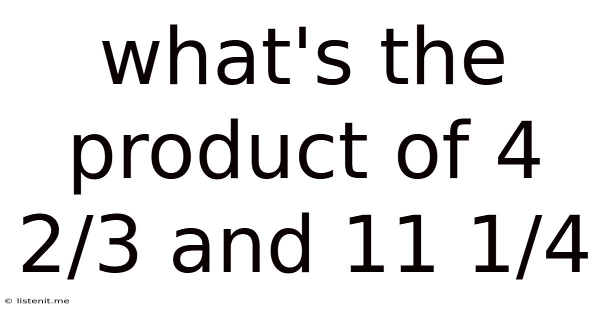 What's The Product Of 4 2/3 And 11 1/4