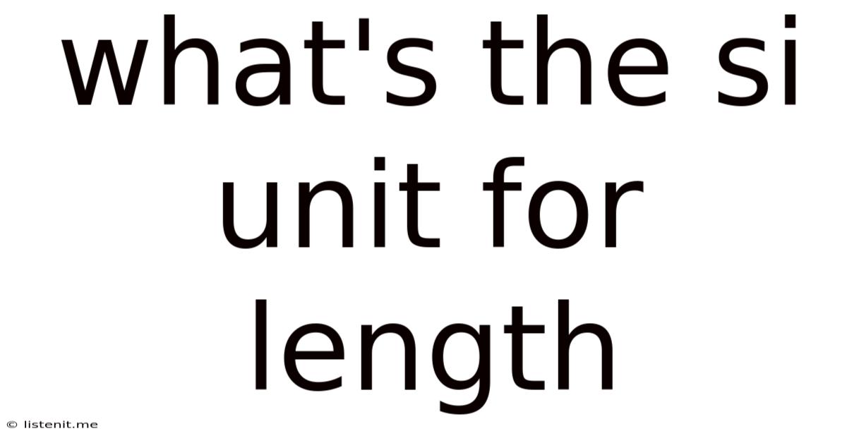 What's The Si Unit For Length