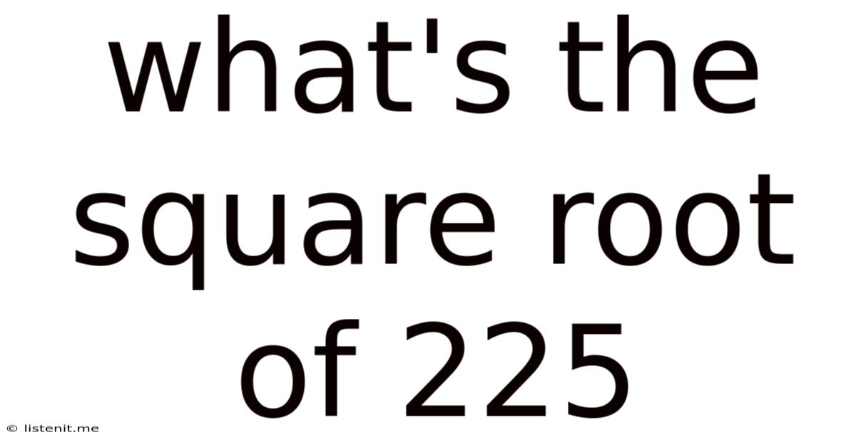 What's The Square Root Of 225