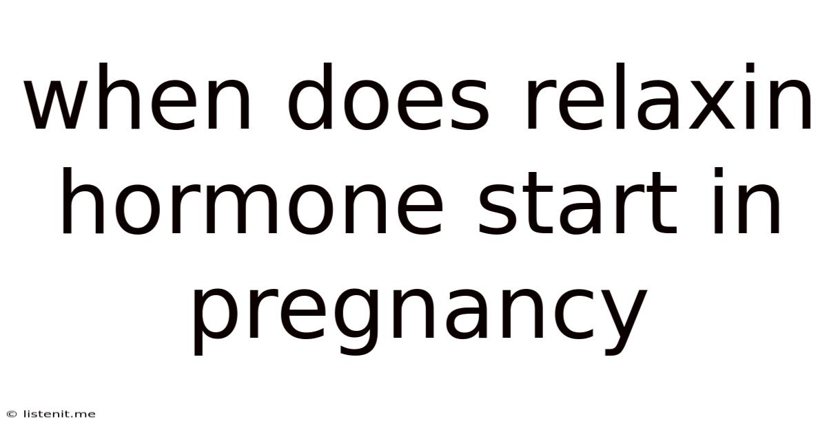 When Does Relaxin Hormone Start In Pregnancy
