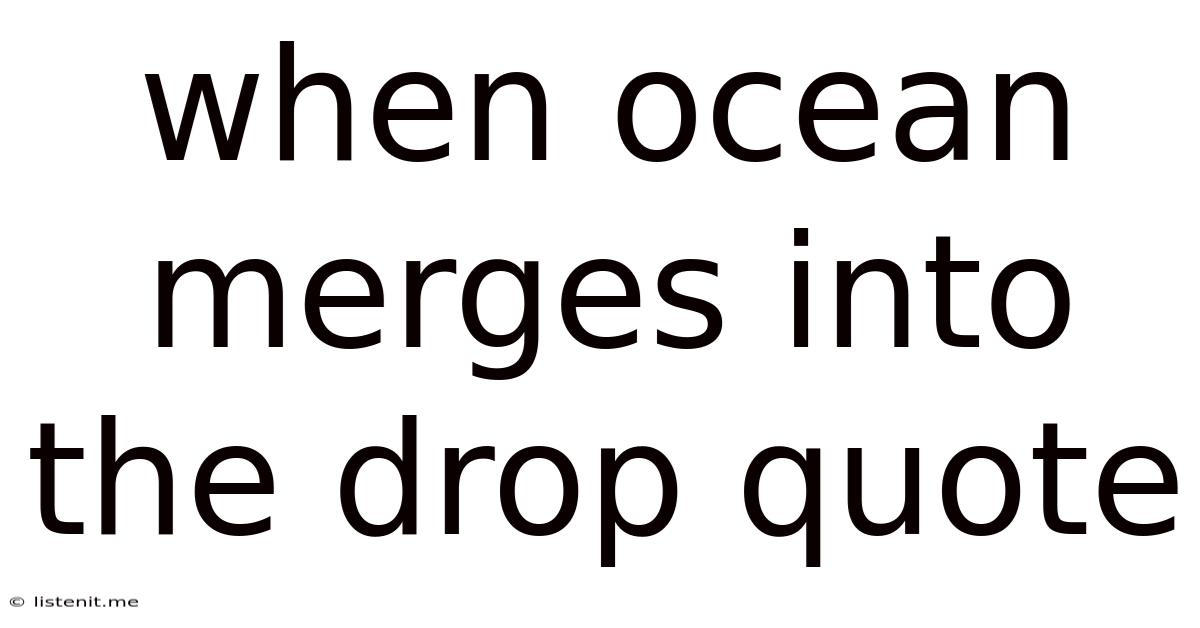 When Ocean Merges Into The Drop Quote