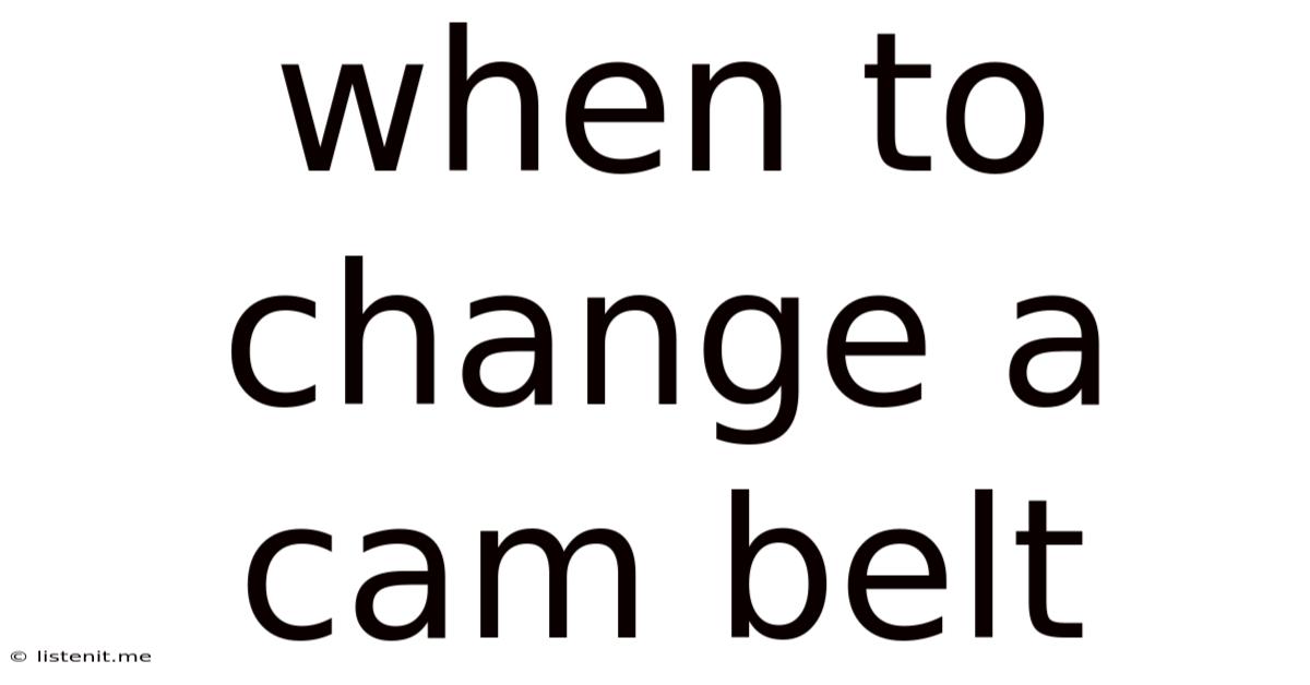 When To Change A Cam Belt