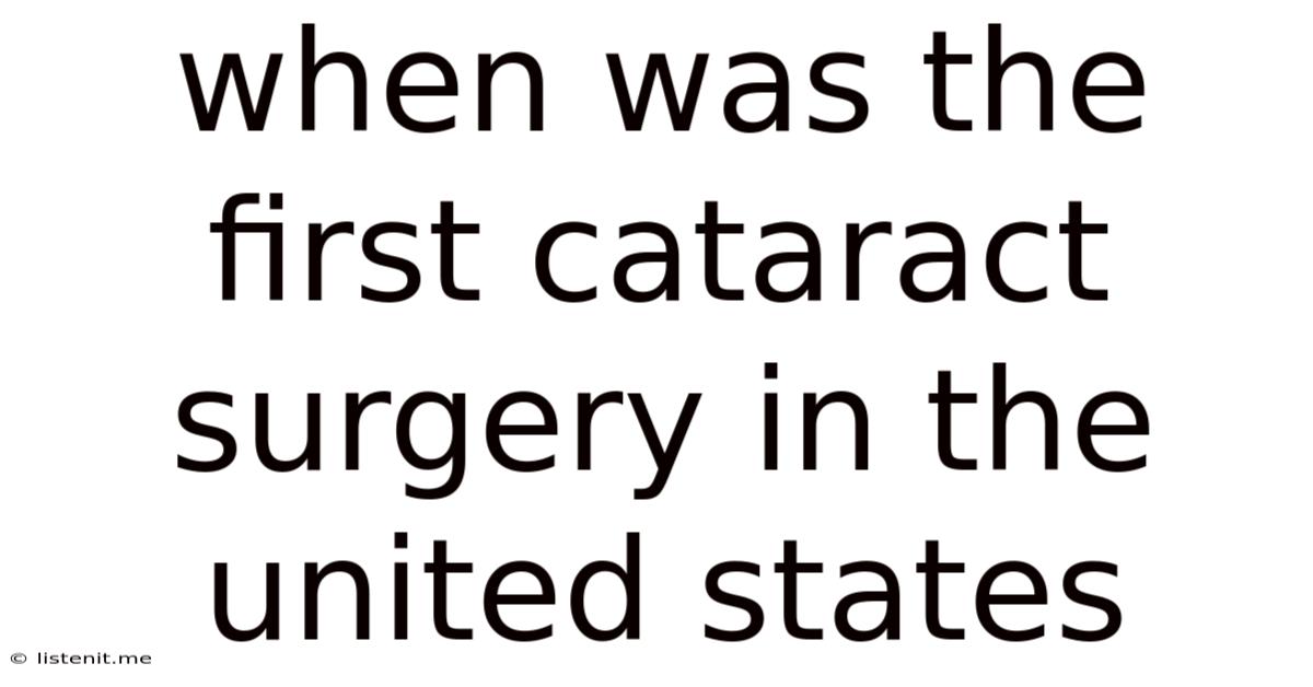 When Was The First Cataract Surgery In The United States