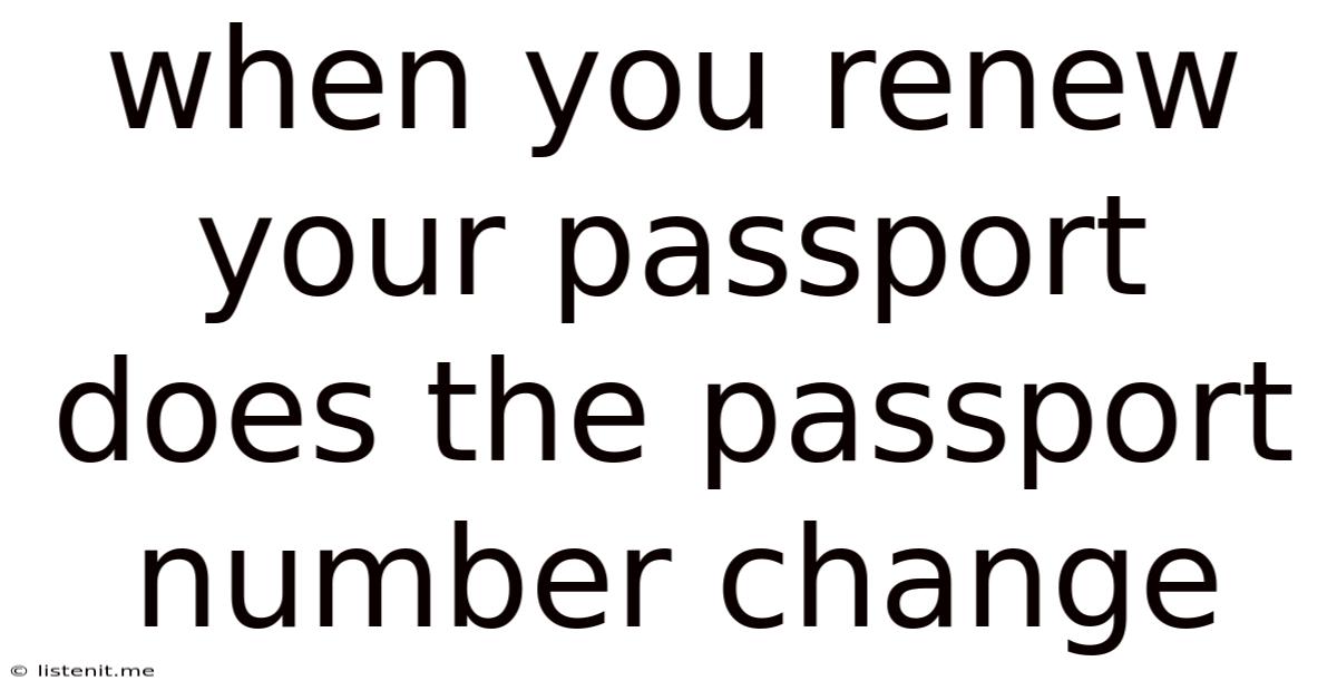When You Renew Your Passport Does The Passport Number Change