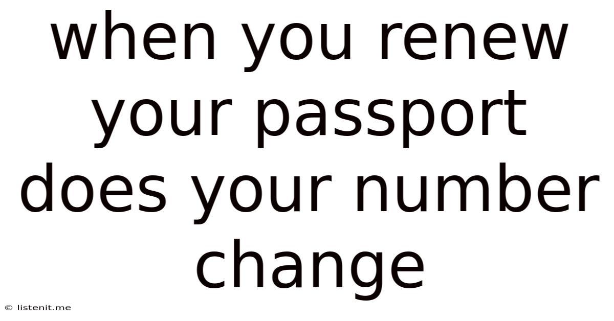 When You Renew Your Passport Does Your Number Change