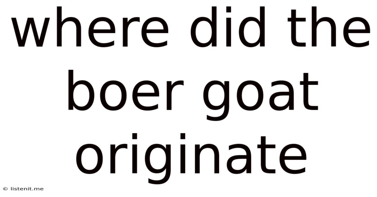 Where Did The Boer Goat Originate