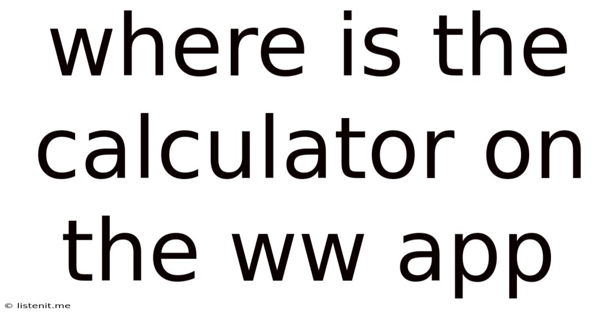 Where Is The Calculator On The Ww App