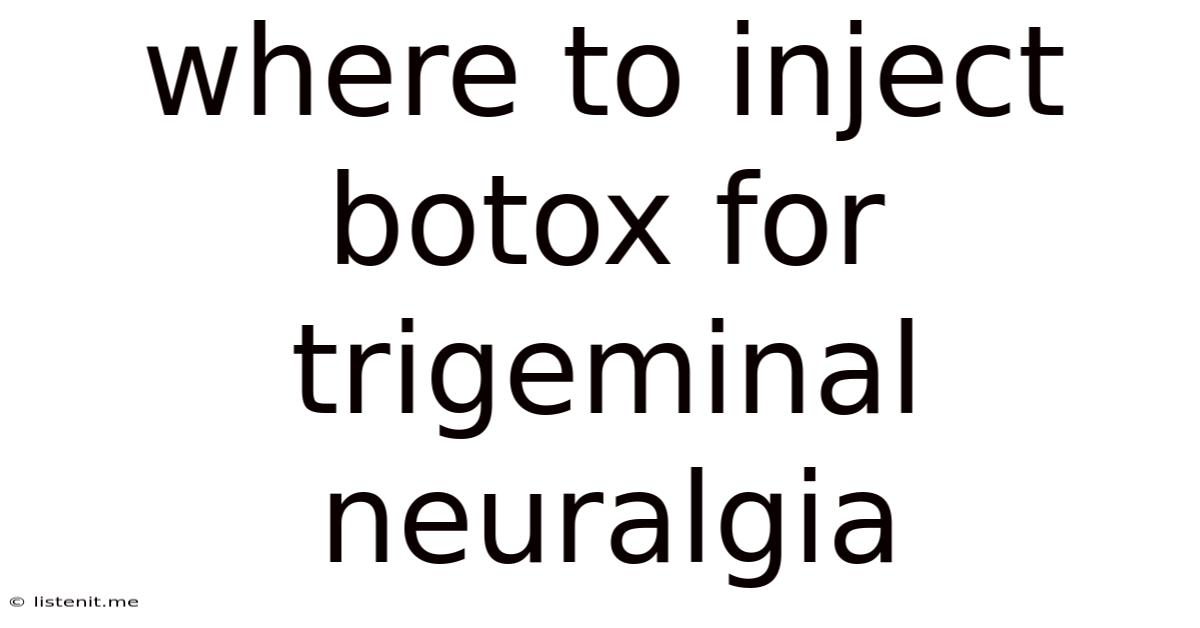 Where To Inject Botox For Trigeminal Neuralgia