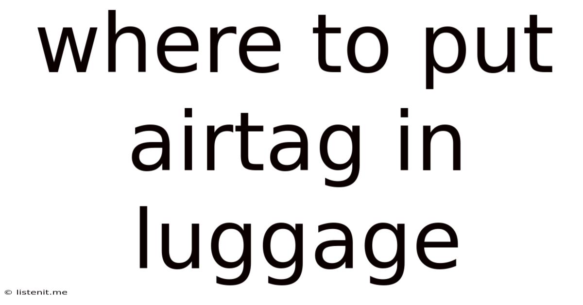 Where To Put Airtag In Luggage