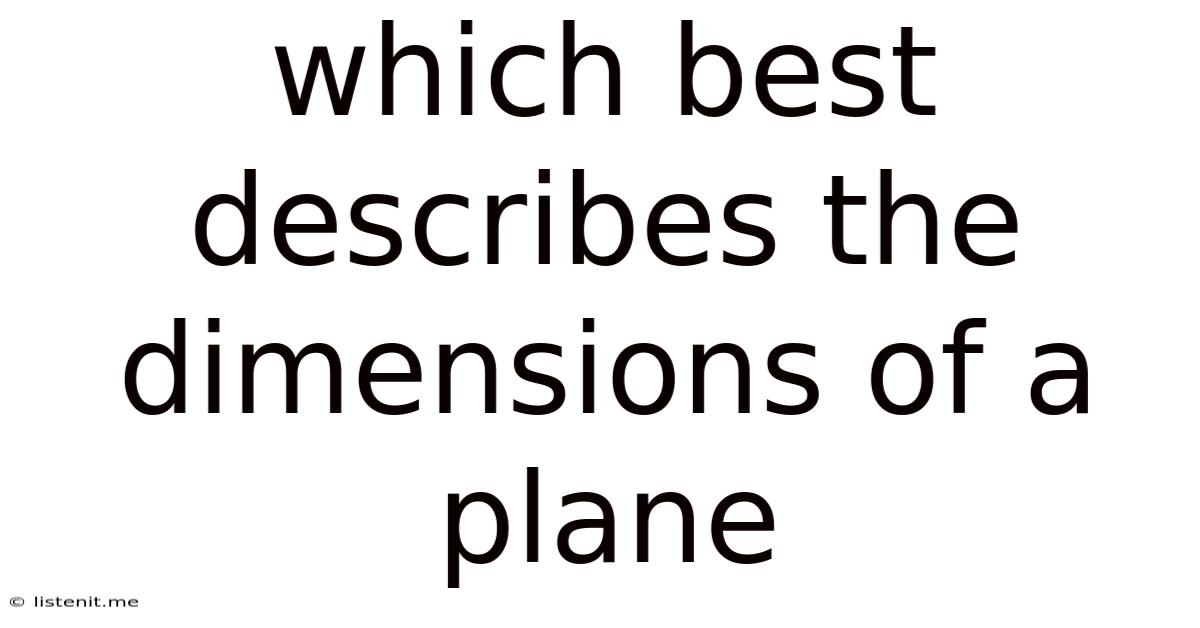 Which Best Describes The Dimensions Of A Plane