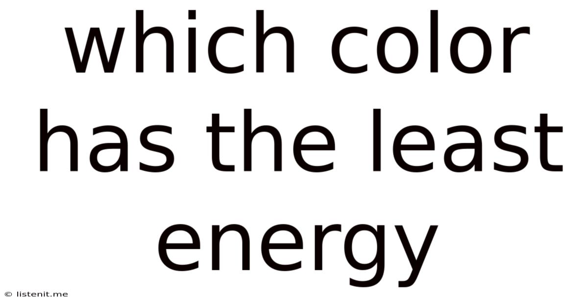 Which Color Has The Least Energy
