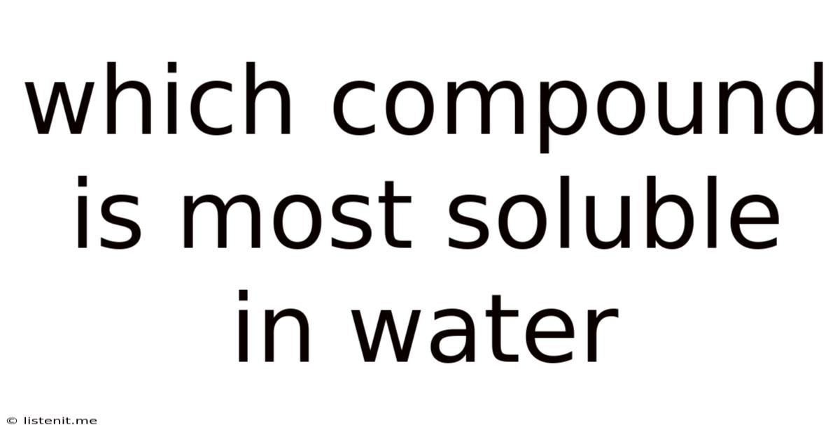 Which Compound Is Most Soluble In Water