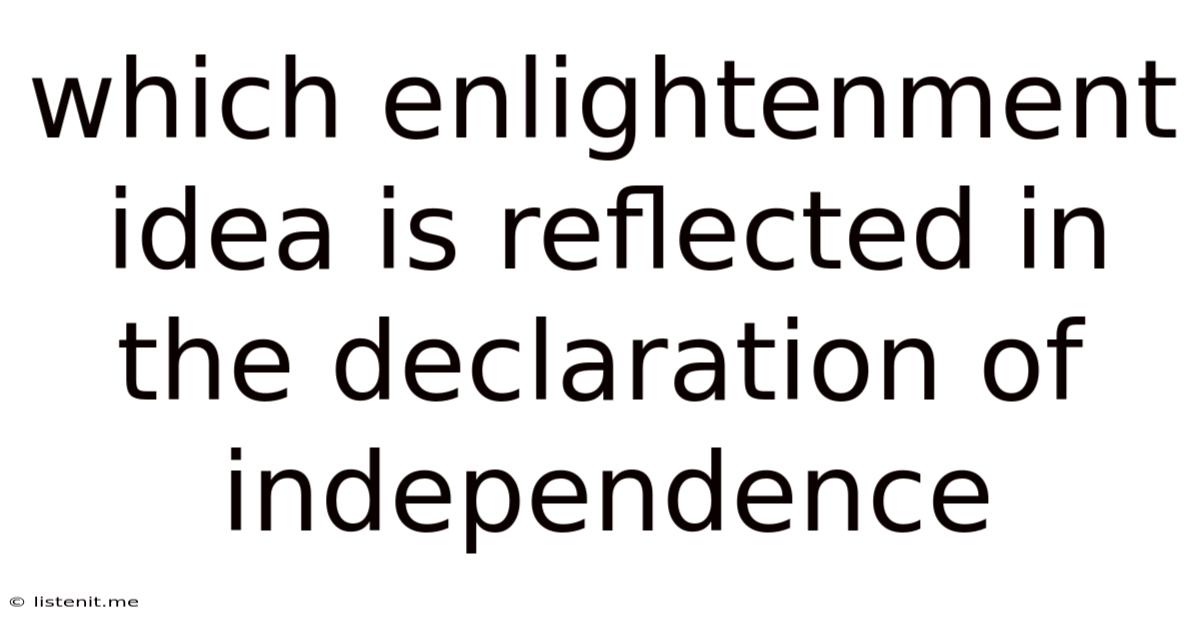 Which Enlightenment Idea Is Reflected In The Declaration Of Independence