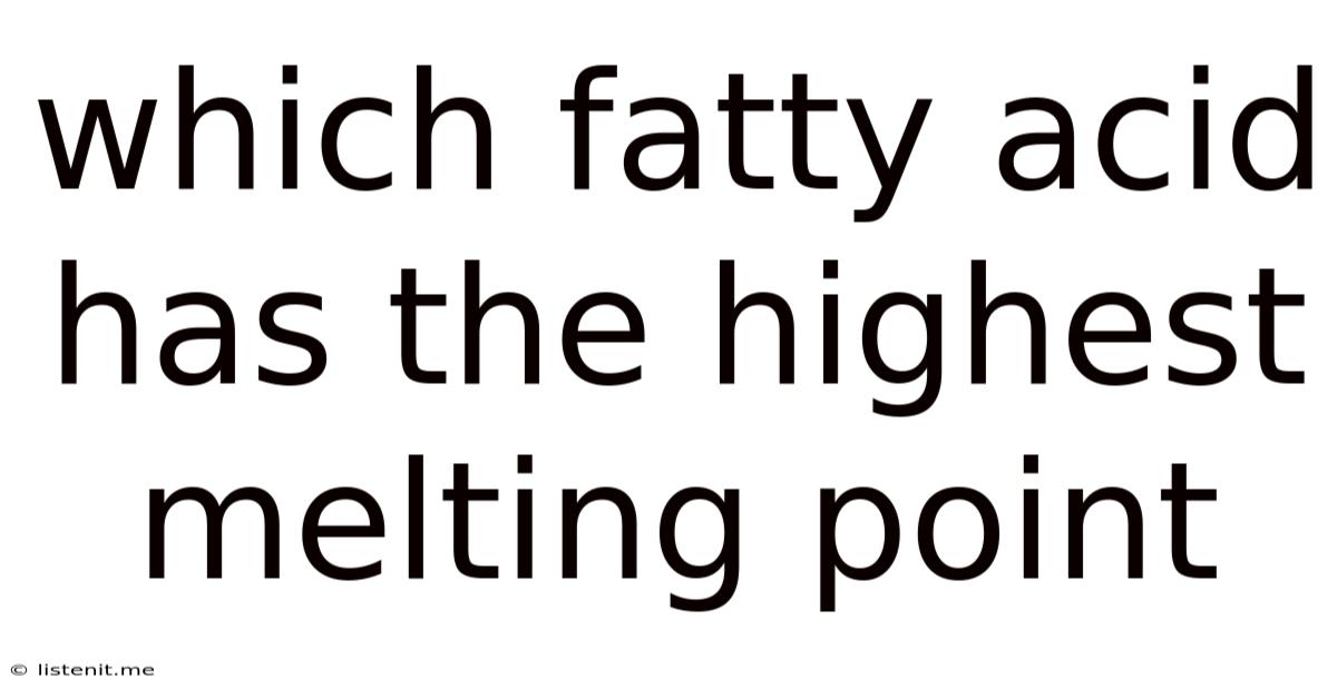 Which Fatty Acid Has The Highest Melting Point