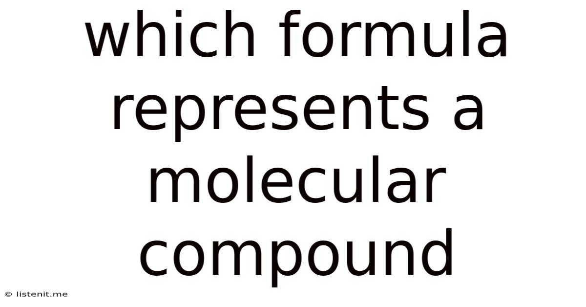 Which Formula Represents A Molecular Compound