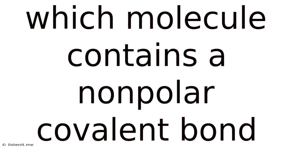 Which Molecule Contains A Nonpolar Covalent Bond