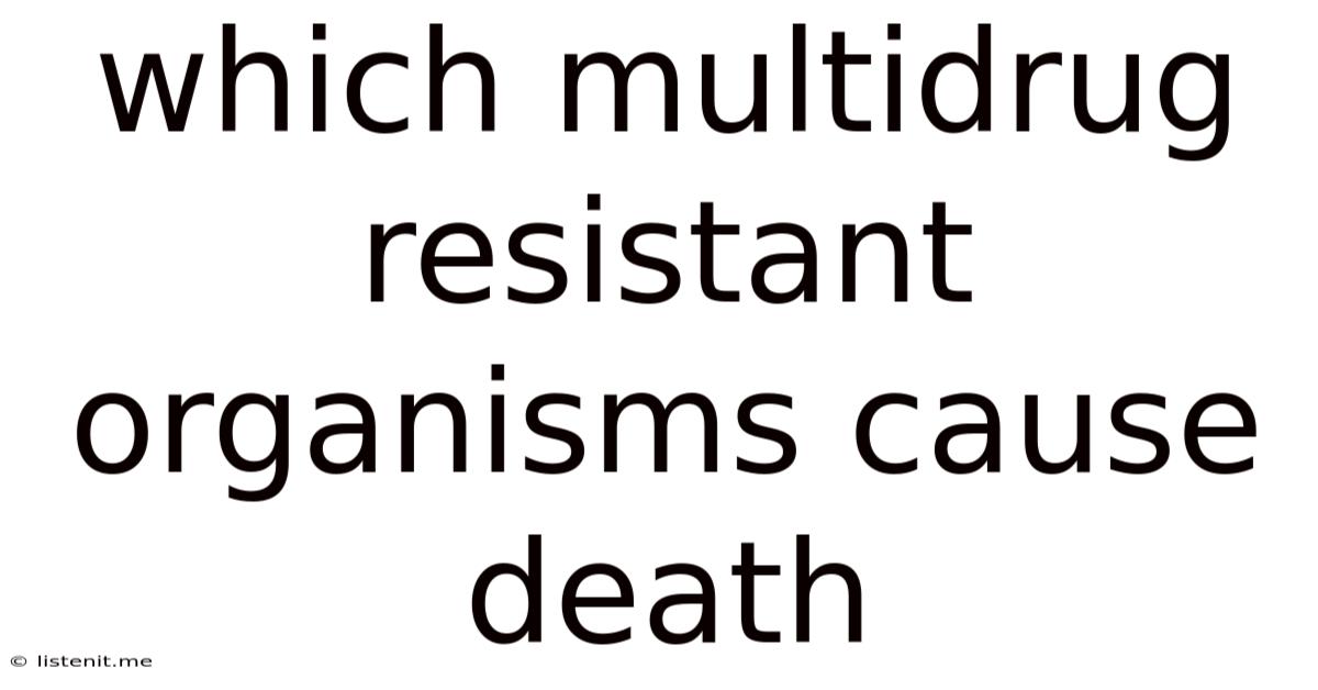 Which Multidrug Resistant Organisms Cause Death