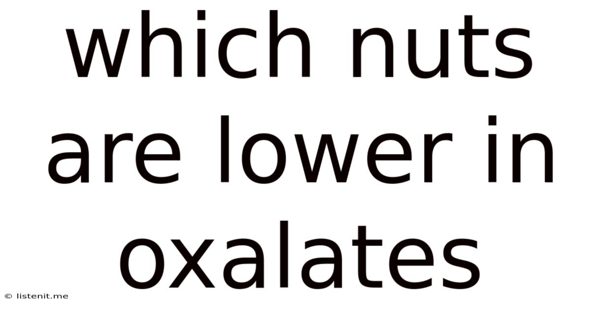 Which Nuts Are Lower In Oxalates