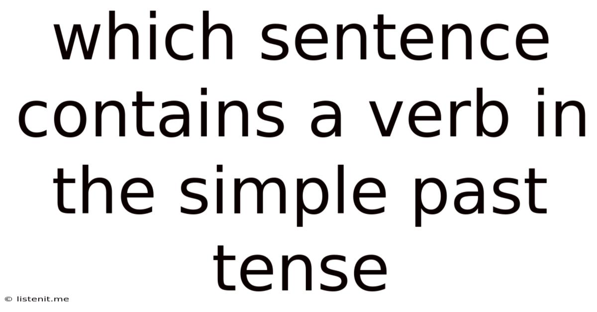 Which Sentence Contains A Verb In The Simple Past Tense
