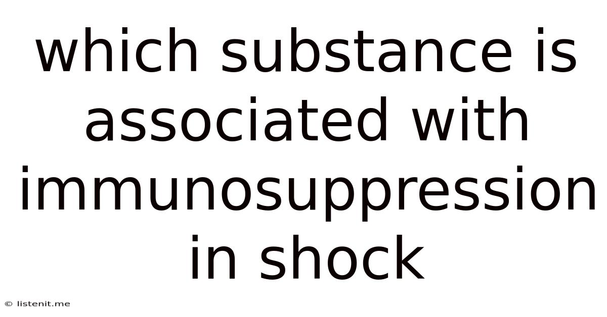 Which Substance Is Associated With Immunosuppression In Shock