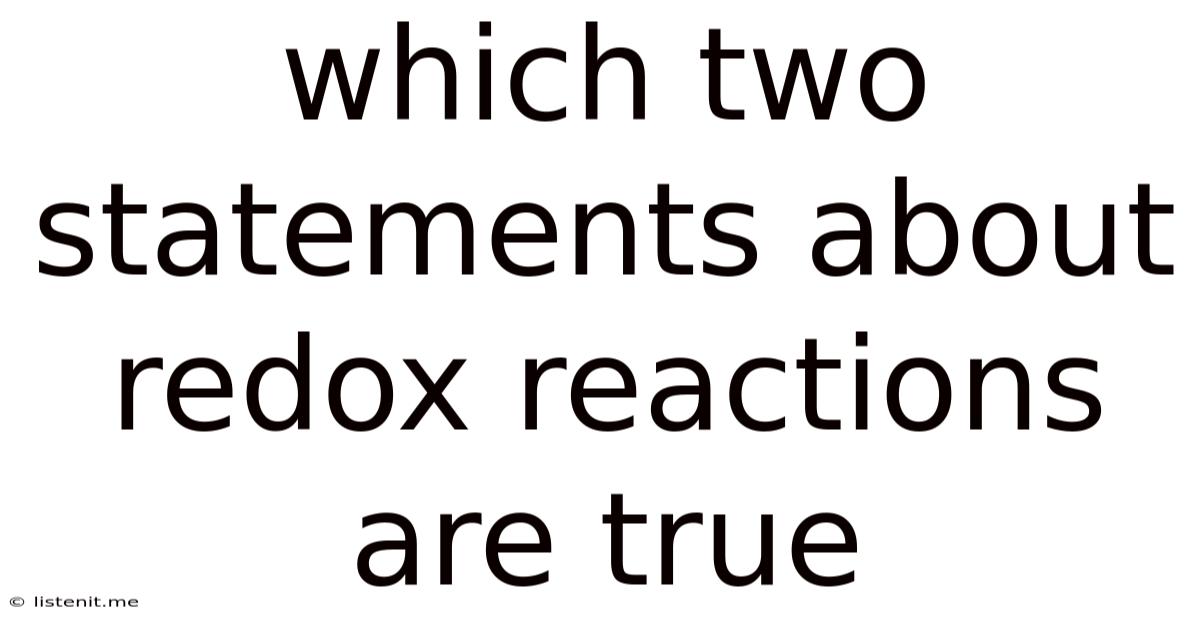 Which Two Statements About Redox Reactions Are True