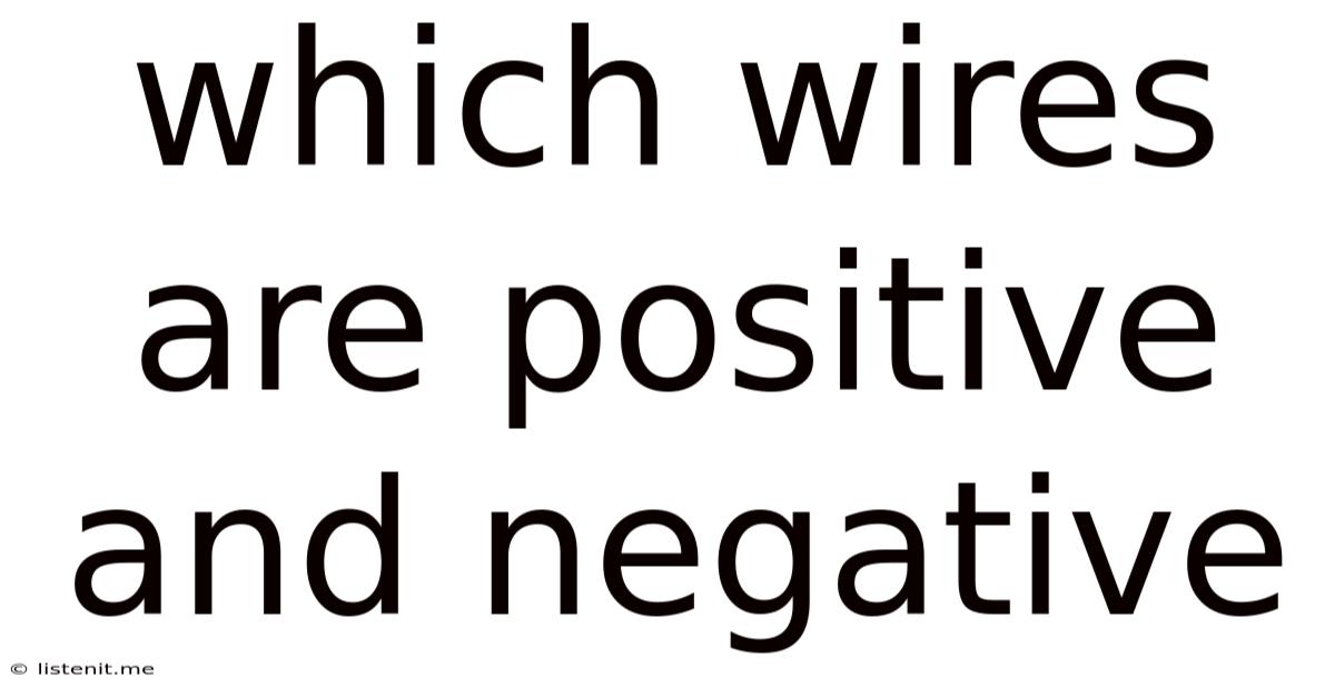 Which Wires Are Positive And Negative