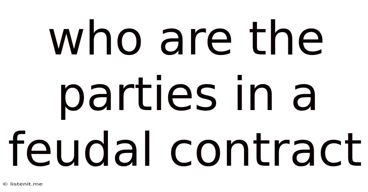 Who Are The Parties In A Feudal Contract