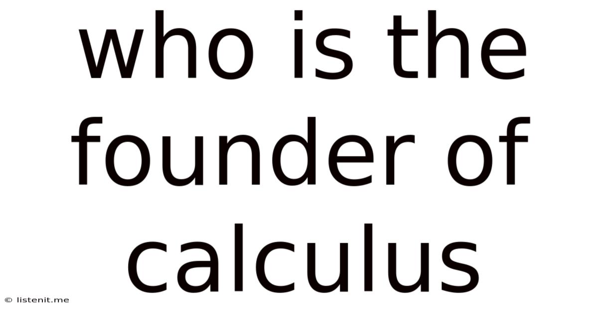 Who Is The Founder Of Calculus