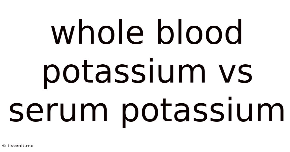 Whole Blood Potassium Vs Serum Potassium