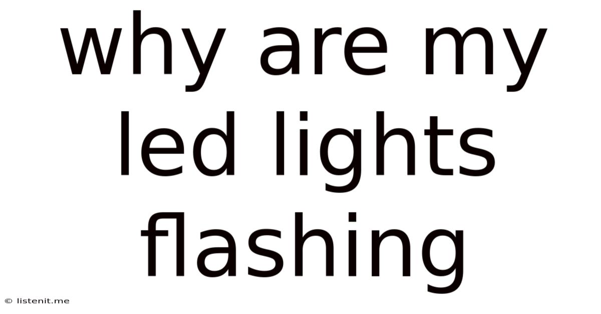 Why Are My Led Lights Flashing