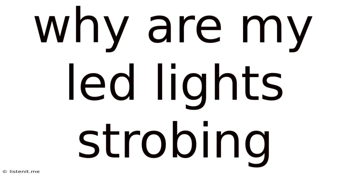 Why Are My Led Lights Strobing