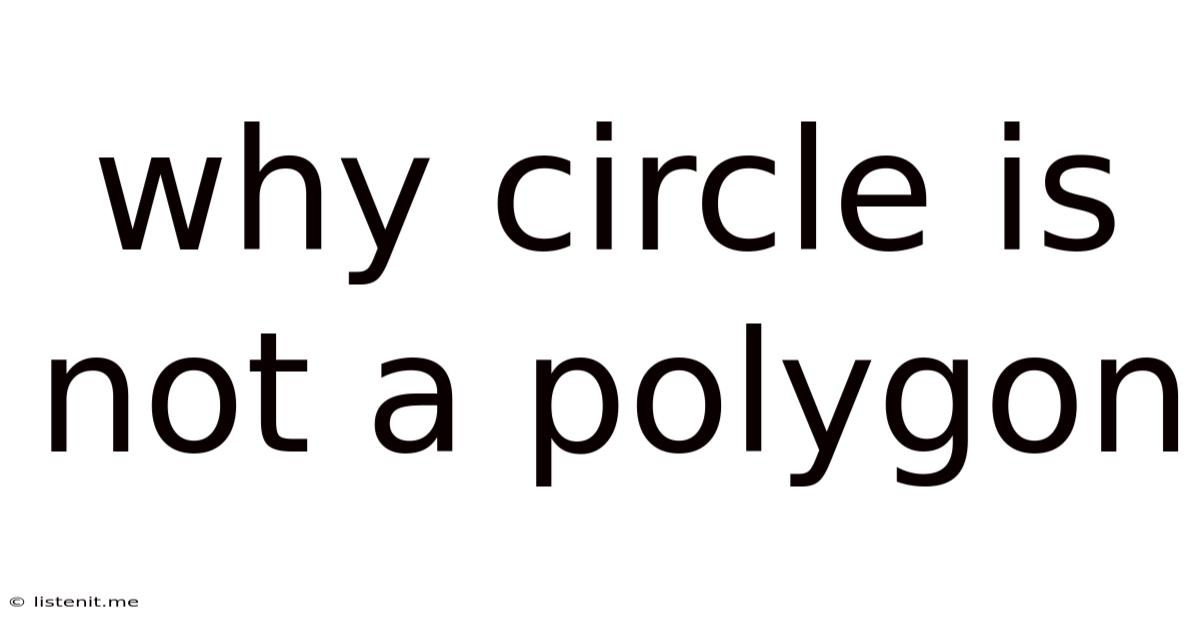 Why Circle Is Not A Polygon