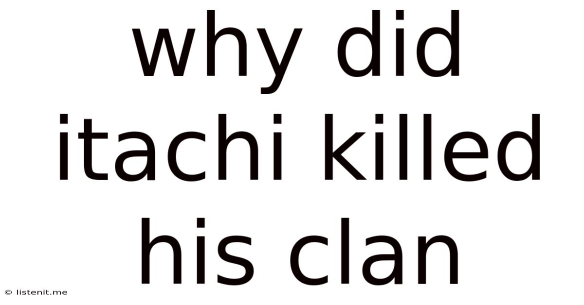 Why Did Itachi Killed His Clan
